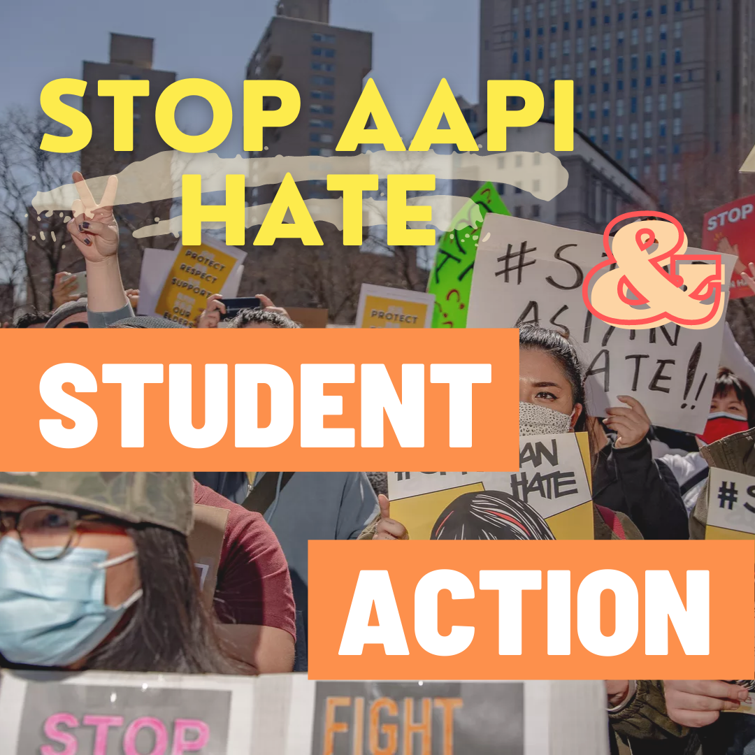 Stop AAPI Hate and Student Action