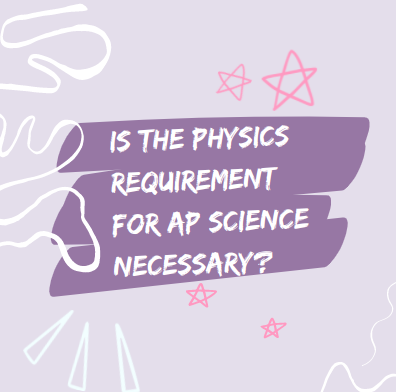 The physics requirement for AP Science: is it needed?